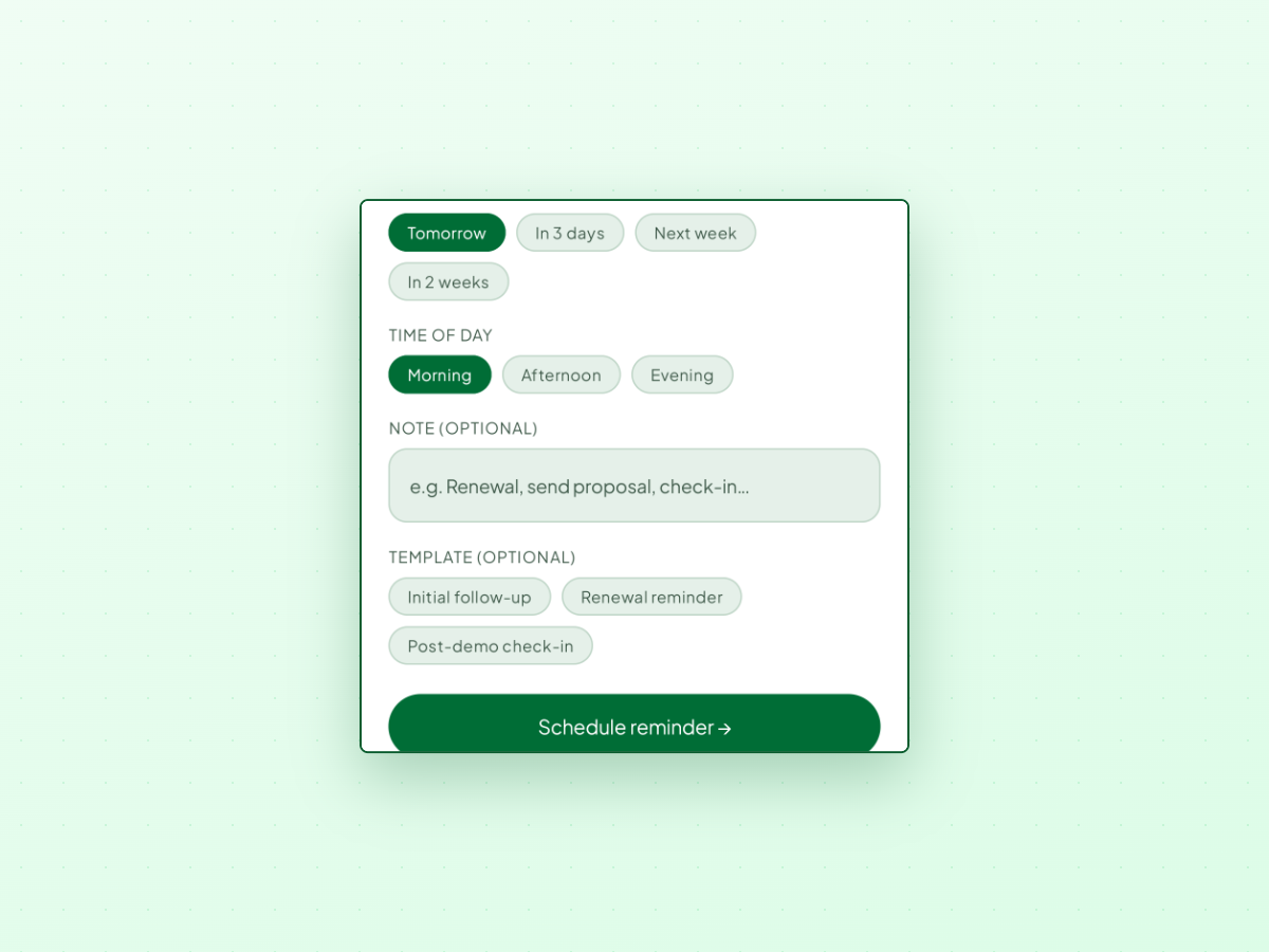 LeadPing Schedule follow-up screen on Android showing date chips Tomorrow, In 3 days, Next week, and In 2 weeks, time-of-day chips Morning, Afternoon, and Evening, optional note and template chips, and Schedule reminder button