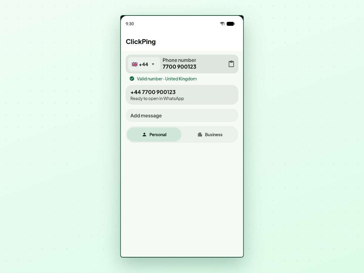 ClickPing on Android with +44 7700 900123 in the phone number field, Valid number · United Kingdom, a Ready to open in WhatsApp preview, an Add message field, and Personal and Business toggles